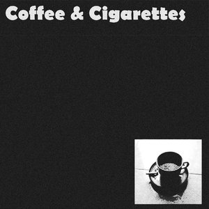 Avatar for Coffee & Cigarettes