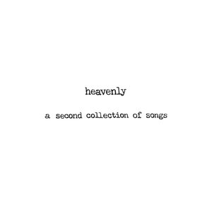 Heavenly: A Second Collection of Songs