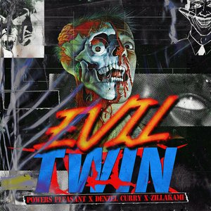 Evil Twin (with Denzel Curry, Zillakami)