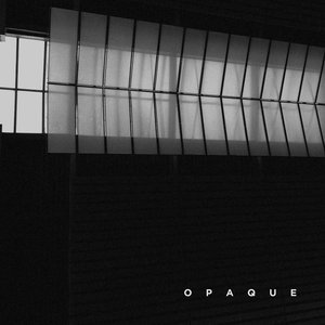 Opaque