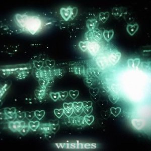 WISHES!