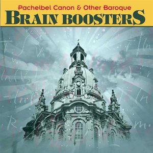 Pachelbel Canon and Other Baroque Brain Boosters