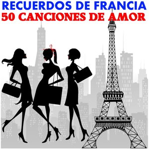 Recuerdos de Francia (50 Canciones de Amor)