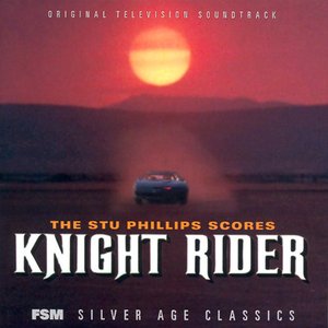 The Stu Phillips Scores: Knight Rider (Original Television Soundtrack)