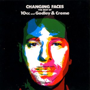 Changing Faces: The Best of 10cc and Godley & Creme
