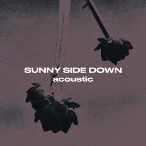 Sunny Side Down (Acoustic) [Acoustic] - Single