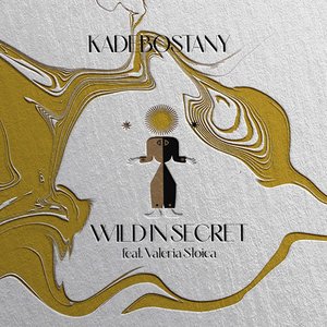Wild in Secret (feat. Valeria Stoica) - Single