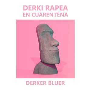 Derki Rapea en Cuarentena