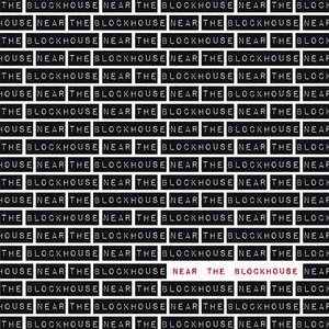 Near The Blockhouse EP