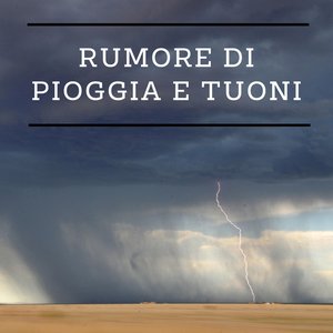 Rumore di Pioggia e Tuoni