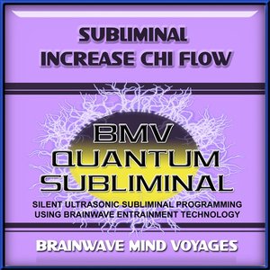 Subliminal Chi Flow