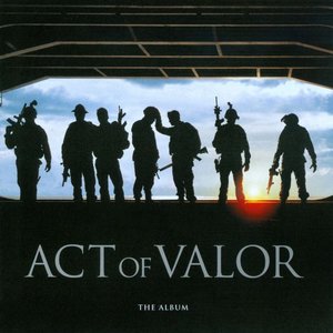 Act of Valor (The Album) [Music from the Motion Picture]