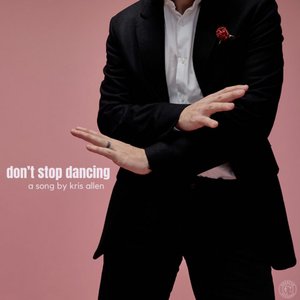 Don't Stop Dancing - Single