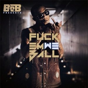 Изображение для 'Fuck 'Em We Ball'