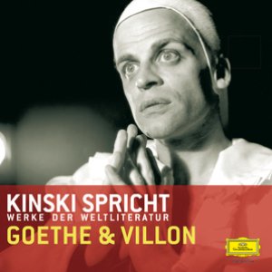 Kinski spricht Goethe und Villon