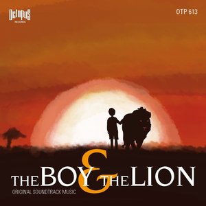 The Boy & the Lion (Original Soundtrack from "The Boy and The Lion")
