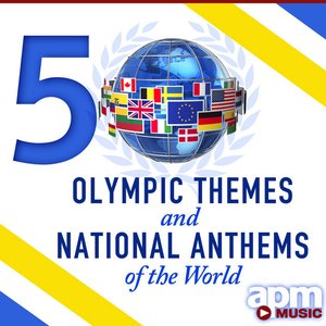 50 Olympic Themes & National Anthems of the World