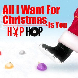 All I Want for Christmas Is You Hip Hop