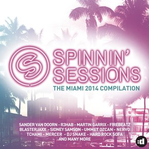 Spinnin' Sessions - The Miami 2014 Compilation