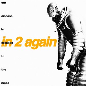 Our Disease is Dressed to the Nines