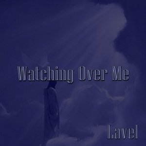 Watching Over Me