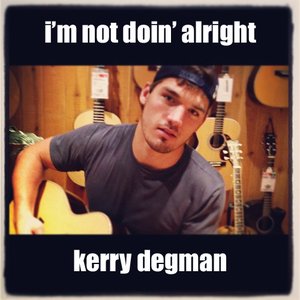 I'm Not Doin' Alright