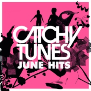 Catchy Tunes - June Hits!