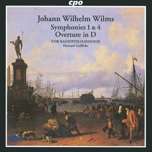 Wilms: Symphonies Nos. 1 & 4 - Overture in D