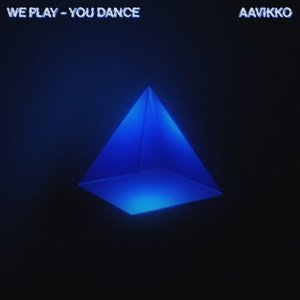 We Play - You Dance