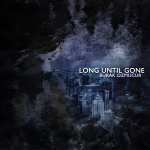 Long Until Gone