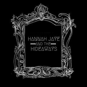 Hannah Jaye and the Hideaways