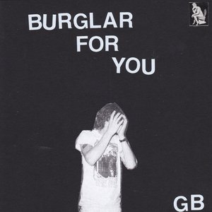 Burglar For You