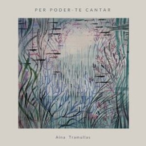 Per poder-te cantar