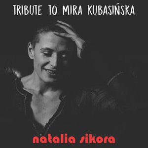 Tribute to Mira Kubasińska