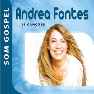 Andrea Fontes - Som Gospel