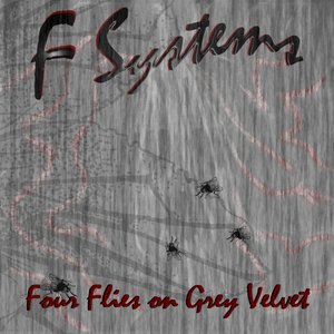 Four Flies on Grey Velvet