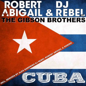 Robert Abigail & DJ Rebel feat. The Gibson Brothers 的头像