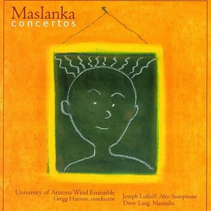 Maslanka: Concertos