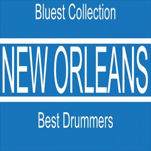 New Orleans Best Drummers (Bluest Collection)