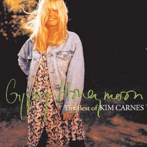 Gypsy Honeymoon (The Best Of Kim Carnes)