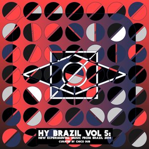 Hy Brazil Vol 5: New Experimental Music From Brazil 2014