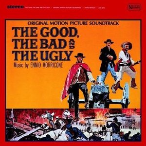 The Good, The Bad and the Ugly [Original Motion Picture Soundtrack]