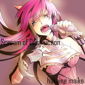Scream of destruction