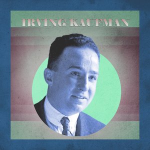 Presenting Irving Kaufman