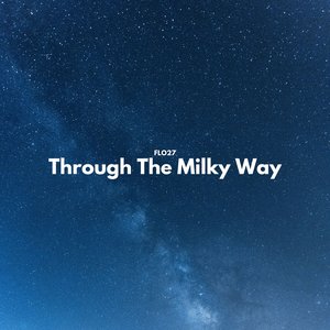 Through The Milky Way