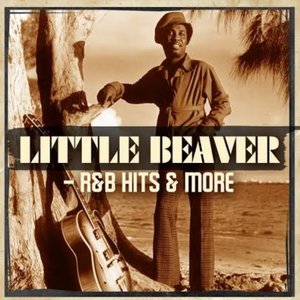 Little Beaver - R&B Hits & More