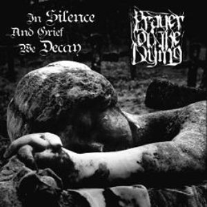 IN SILENCE AND GRIEF WE DECAY