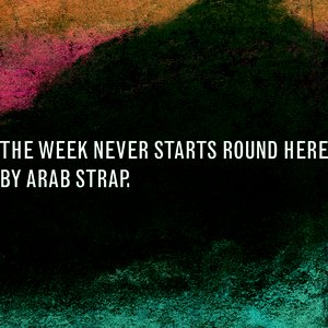 The Week Never Starts Round Here (Deluxe Edition)