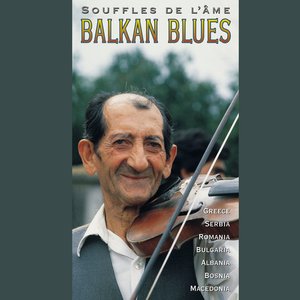 Balkan Blues - Souffles de L'Ame