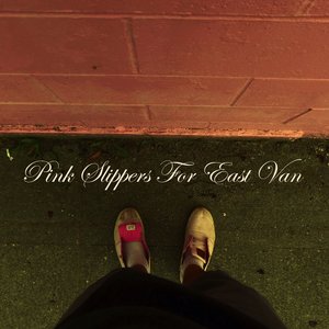 Pink Slippers For East Van